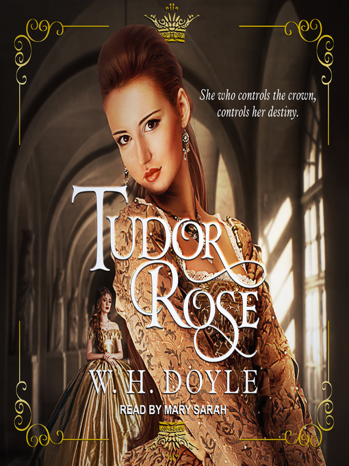 Title details for Tudor Rose by W.H. Doyle - Wait list